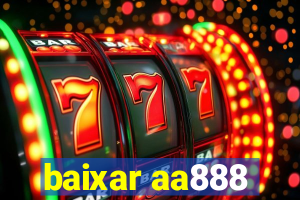 baixar aa888